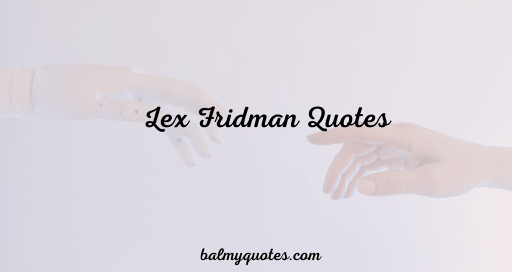 lex fridman quotes