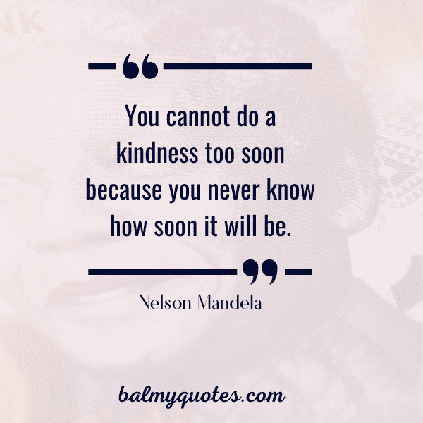 kindness nelson mandela quotes