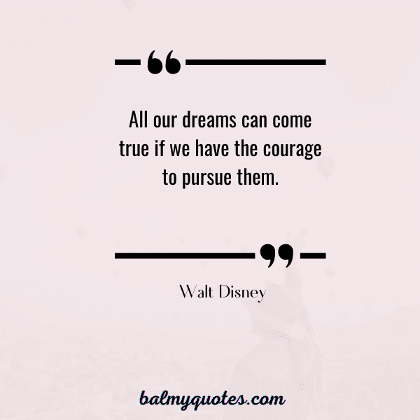 WALT DISNEY quote