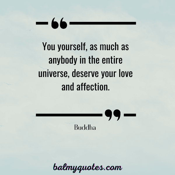 BE KIND TO YOURSELF QUOTE- BUDDHA