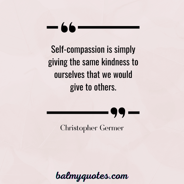 BE KIND TO YOURSELF QUOTE - CHRISTOPHER