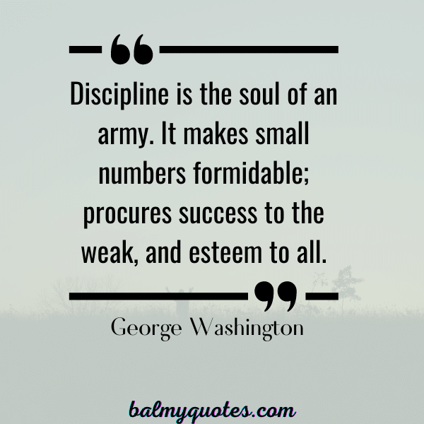 DISCIPLINE QUOTE- GEORGE WASHINGTON