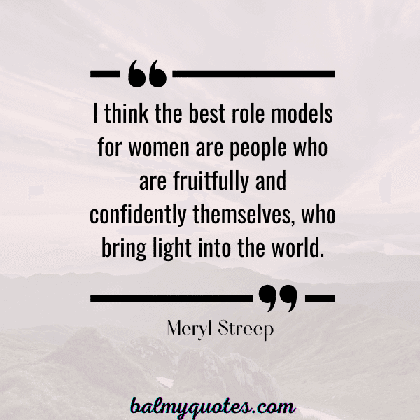 MERYL STREEP- QUOTE