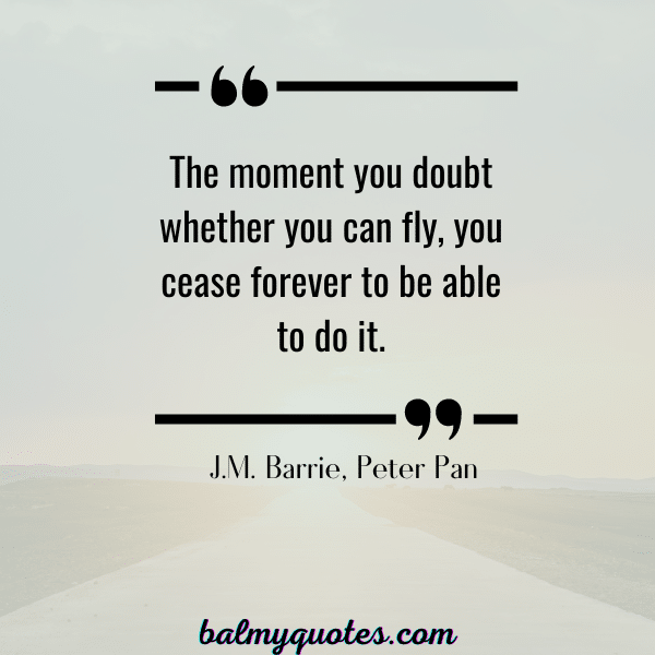 SELF DOUBT QUOTES - J.M BARRIE
