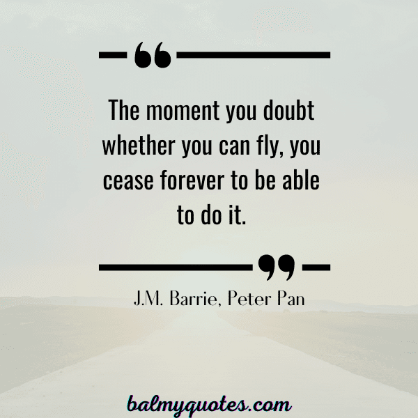 SELF DOUBT QUOTES - J.M BARRIE