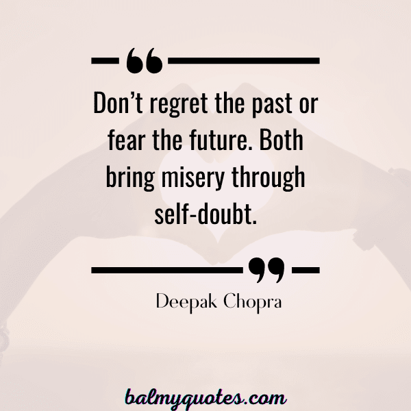 SELF DOUBT QUOTES- DEEPAK CHOPRA