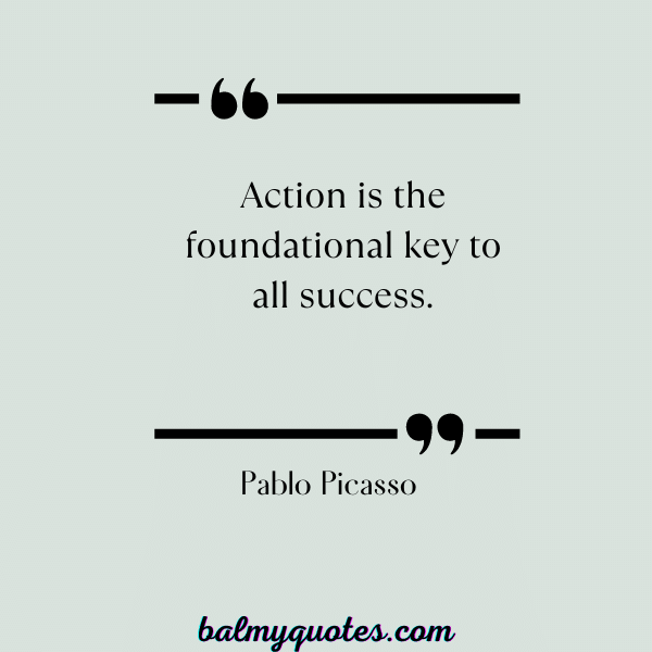 Pablo Picasso- prove yourself quotes