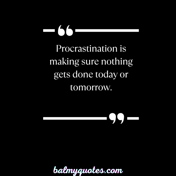 _FUNNY PROCRASTINATION QUOTES-25