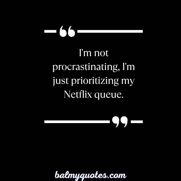 _FUNNY PROCRASTINATION QUOTES-8