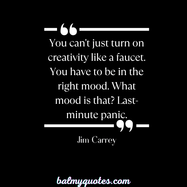 JIM CARREY - FUNNY PROCRASTINATION QUOTES