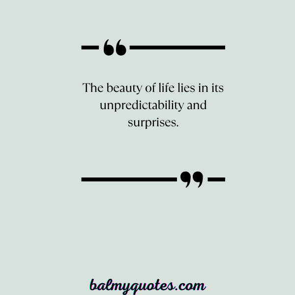 LIFE IS FULL OF SURPRISES QUOTES - UNKNOWN26