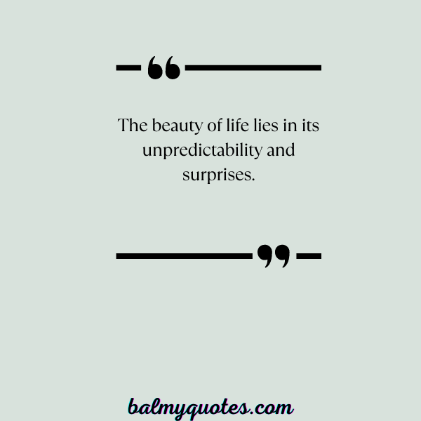 LIFE IS FULL OF SURPRISES QUOTES - UNKNOWN26