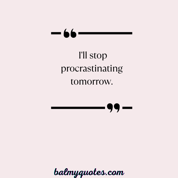 QUOTES ON PROCRASTINATION