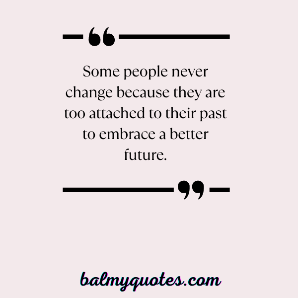 SOME PEOPLE NEVER CHANGE - 1