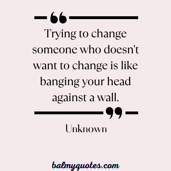 some people never changes quotes -10