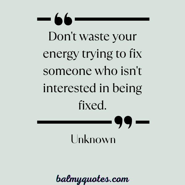 some people never changes quotes -13