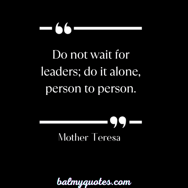 Do not wait for anyone quotes