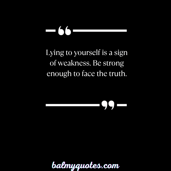 lying to yourself quotes
