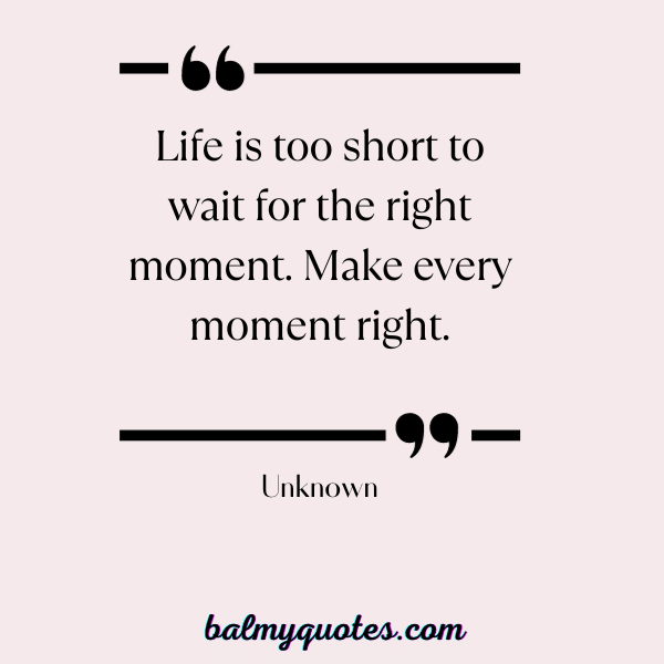 Do not wait for anyone quote