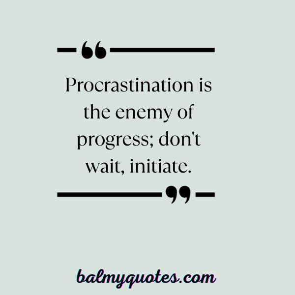 Do not wait for anyone quotes