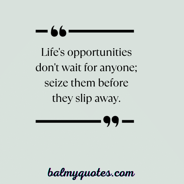 Do not wait for anyone quotes