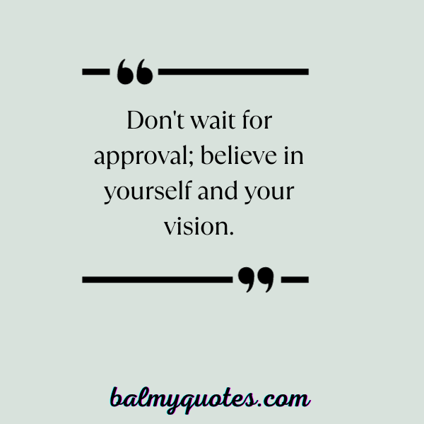 Do not wait for anyone quotes