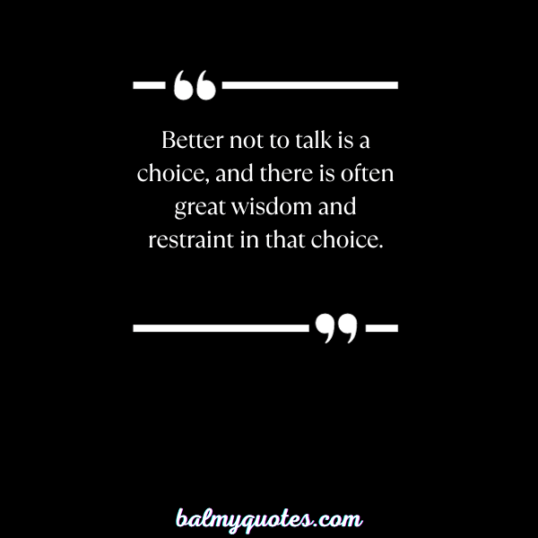 better not to talk quotes