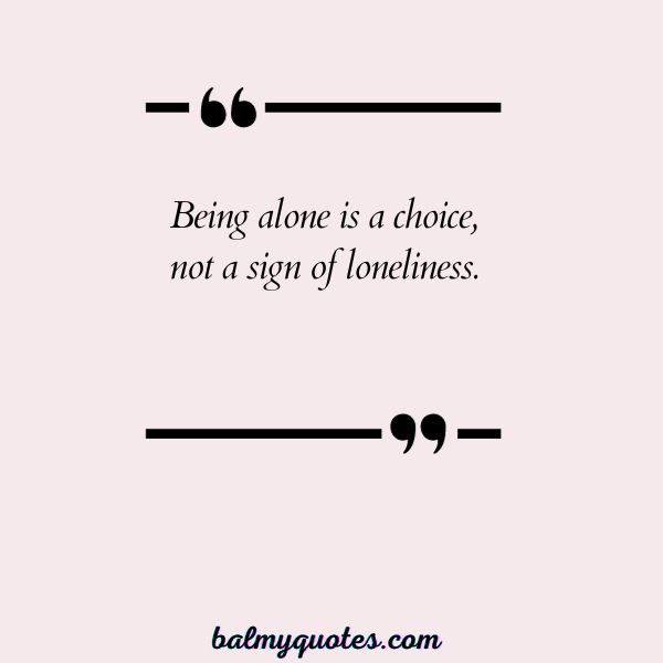 LEAVE ME ALONE QUOTE