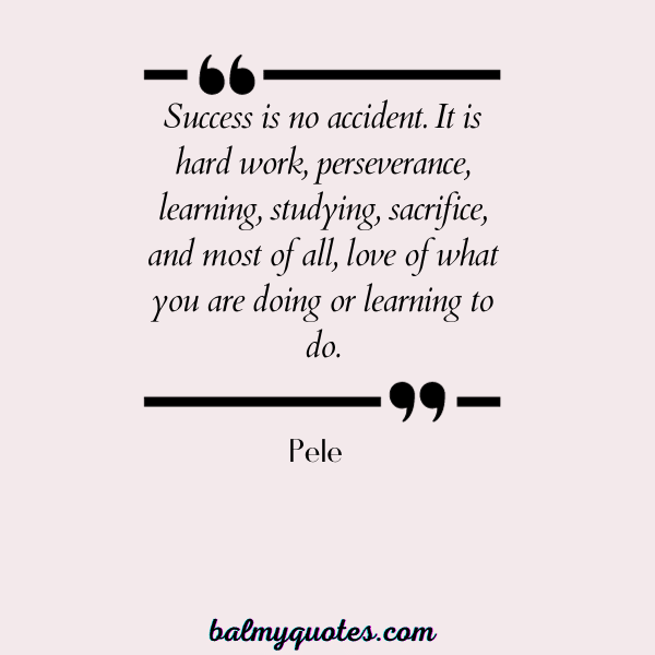 WELL DONE QUOTES - Pele