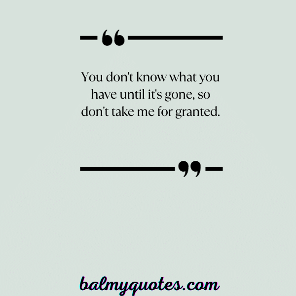 don't take me for granted quote-24
