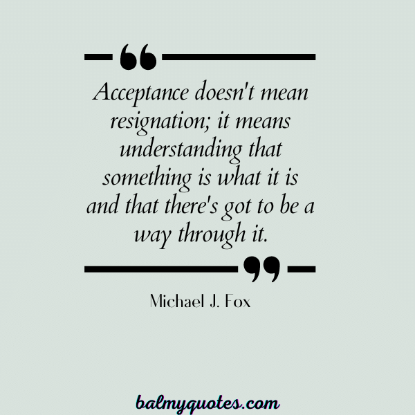 ACCEPTING REALITY QUOTES - Michael J. Fox
