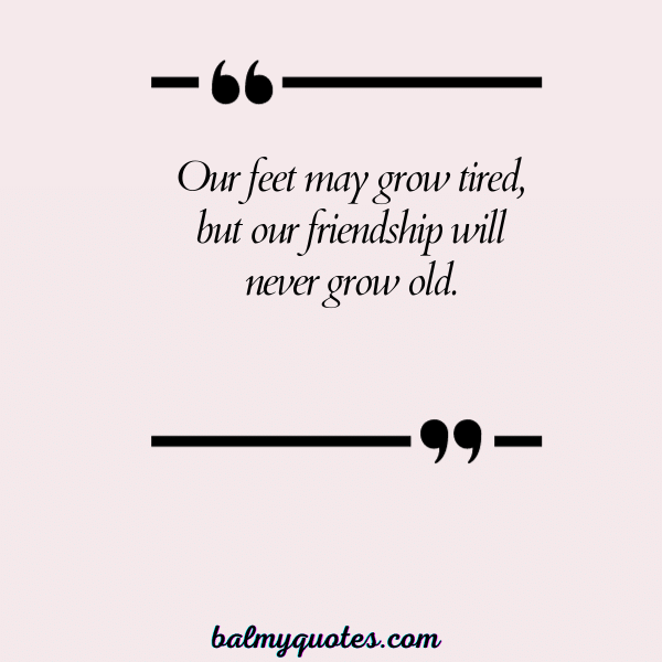 BEST FRIEND WALKING TOGETHER QUOTE - 2