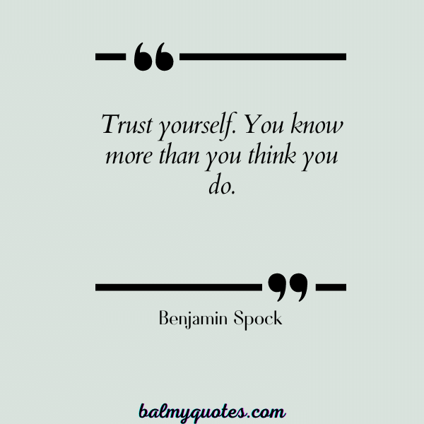 Benjamin Spock - quotes on self worth