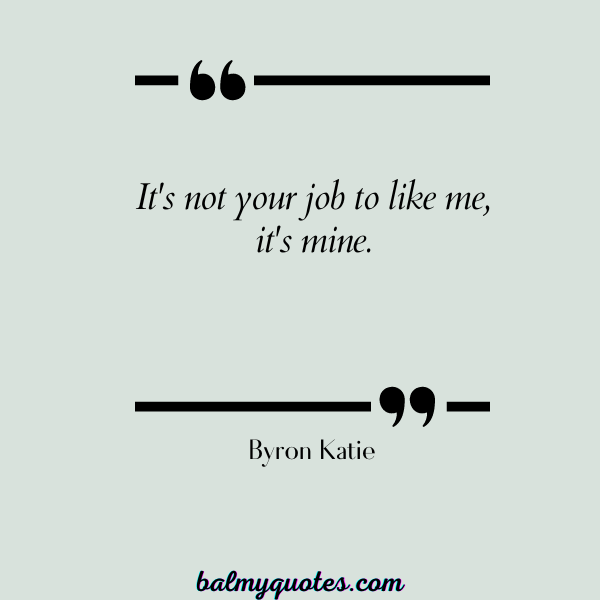 Byron Katie - quotes on self worth