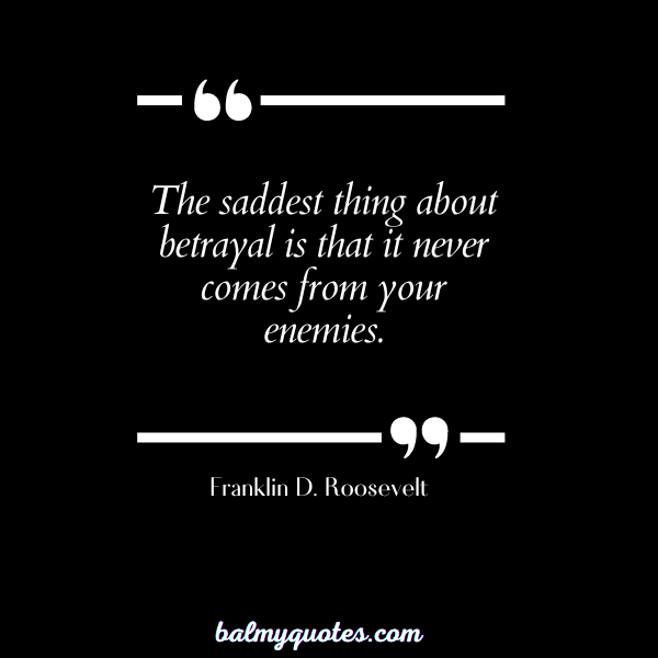 Franklin D. Roosevelt- BETRAYAL QUOTES