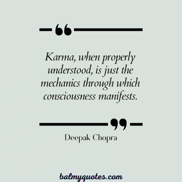 KARMA QUOTES - DEEPAK CHOPRA