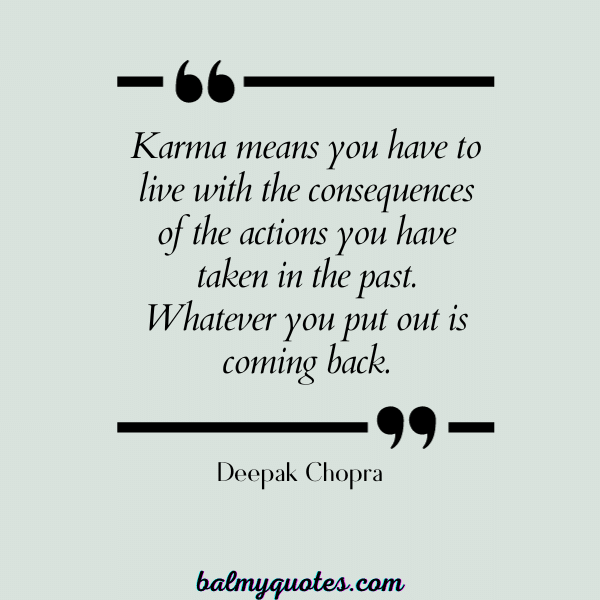 KARMA QUOTES - DEEPAK CHOPRA