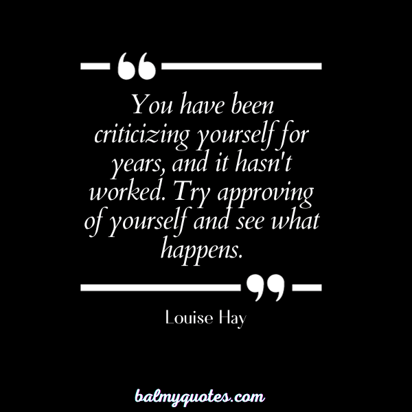 Louise Hay - self worth quotes