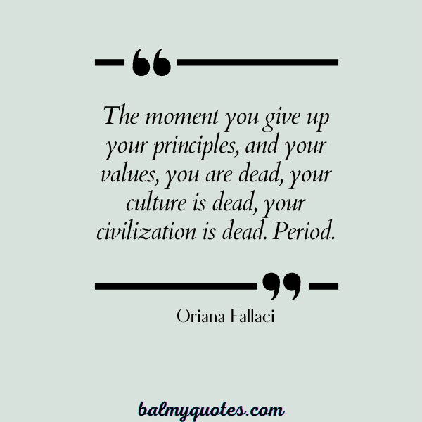 Oriana Fallaci - don't give importance to anyone quotes