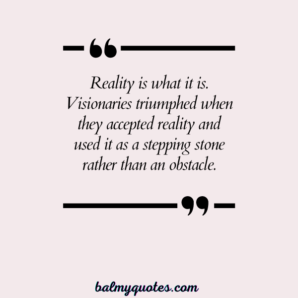 QUOTES ON ACCEPTING REALITY - 3