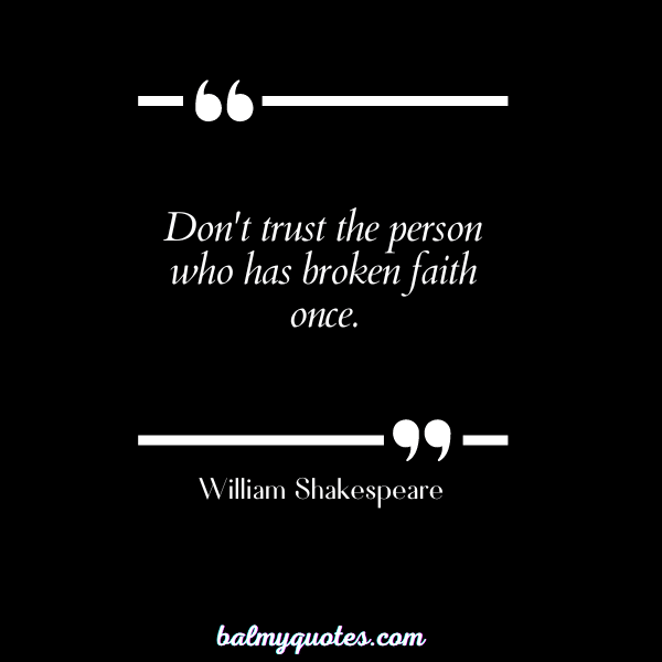 QUOTES ON BROKEN TRUST - WILLIAM SHAKESPEARE