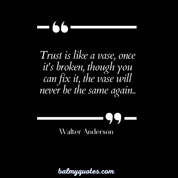 QUOTES ON BROKEN TRUST - Walter Anderson