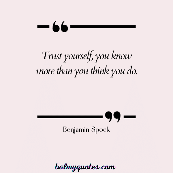 QUOTES ON FORGIVENESS AND TRUST- Benjamin Spock