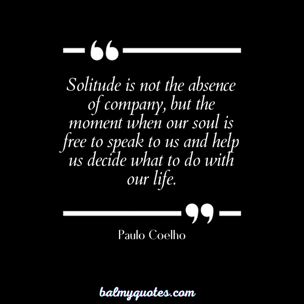 _QUOTES ON WALKING ALONE - PAULO COELHO