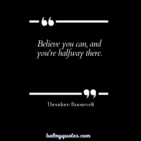 Theodore Roosevelt - WINNER MINDSET QUOTES