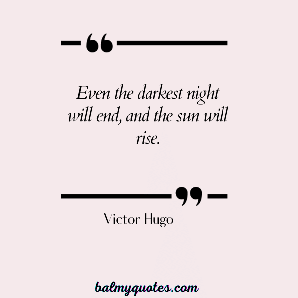 VICTOR HUGO- QUOTES THAT HIT HARD