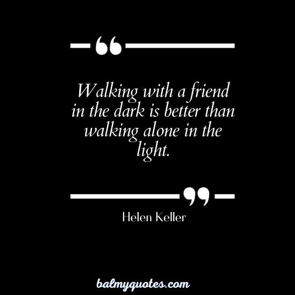 WALKING TOGETHER COUPLE QUOTE - Helen Keller