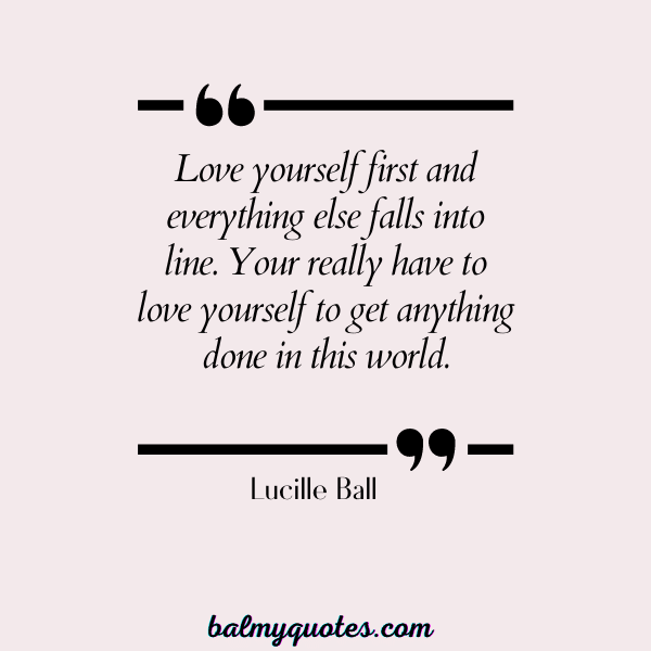 quotes on self acceptance - Lucille Ball