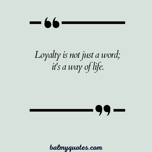 BE LOYAL BEHIND MY BACK QUOTES - 30