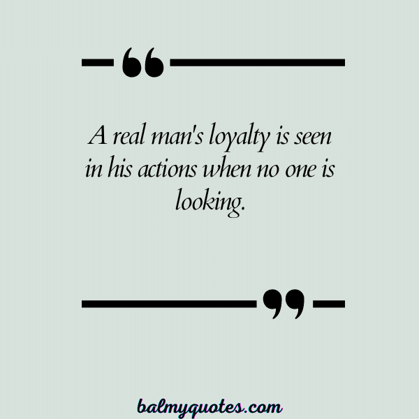 BE LOYAL BEHIND MY BACK QUOTES - 9